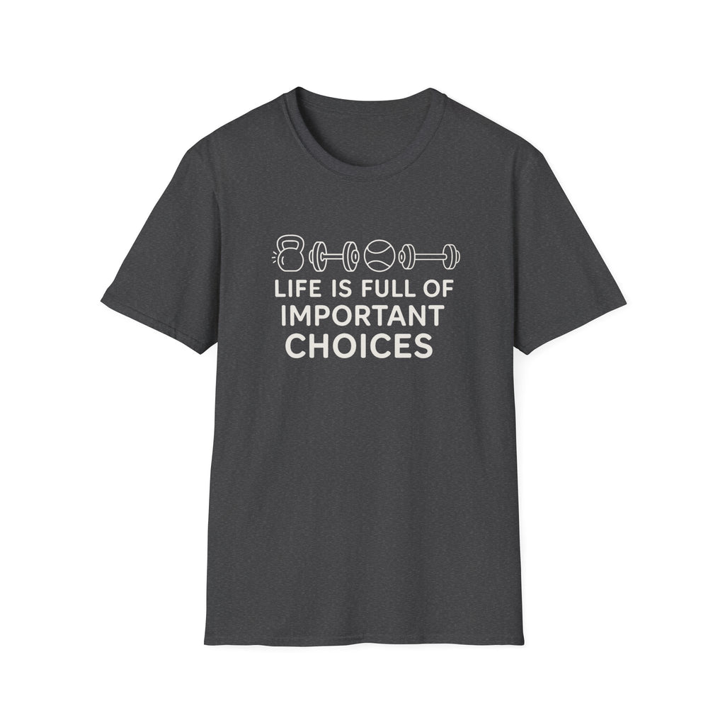 IMPORTANT CHOICES T-SHIRT