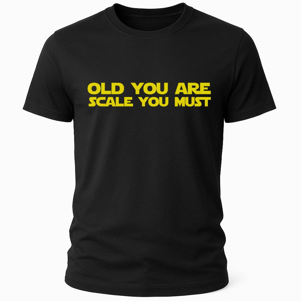 OLD YOU ARE STAR WARS T-SHIRT