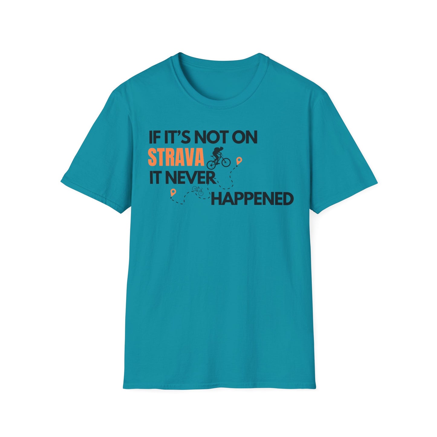 IF IT'S NOT ON STRAVA T-SHIRT