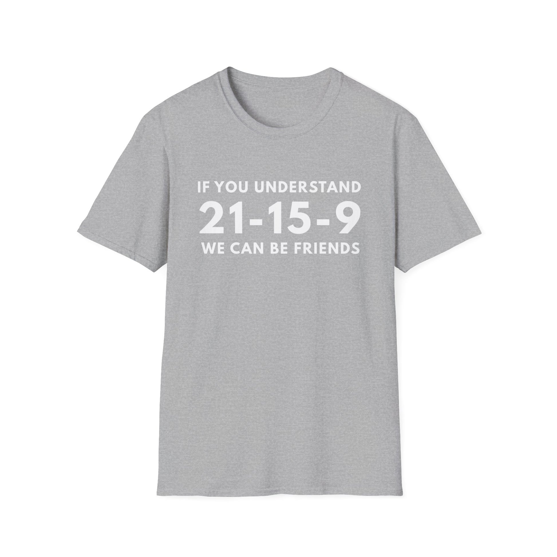 UNDERSTAND 21-15-9 T-SHIRT