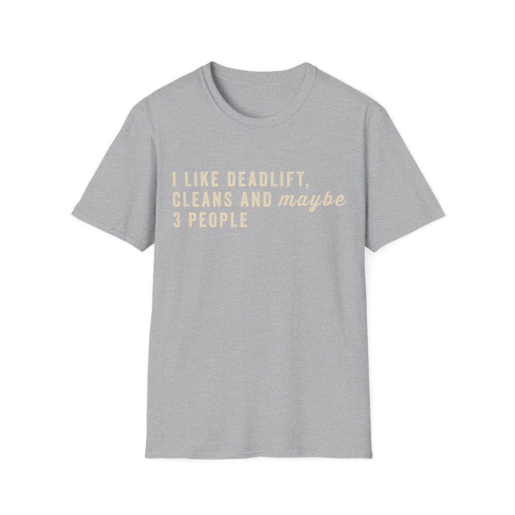 I LIKE DEADLIFT AND 3 PEOPLE T-SHIRT