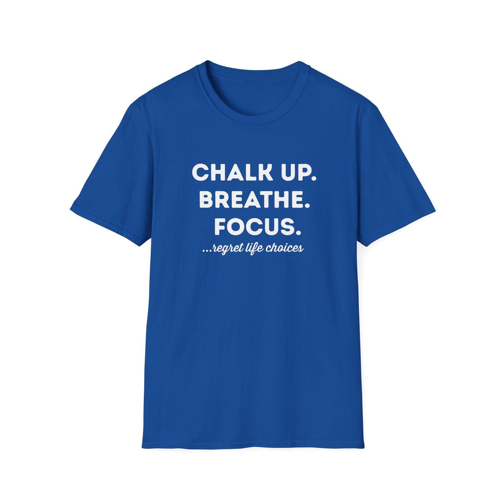 CHALK UP BREATHE FOCUS T-SHIRT