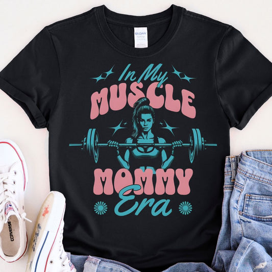 MUSCLE MOMMY T-SHIRT