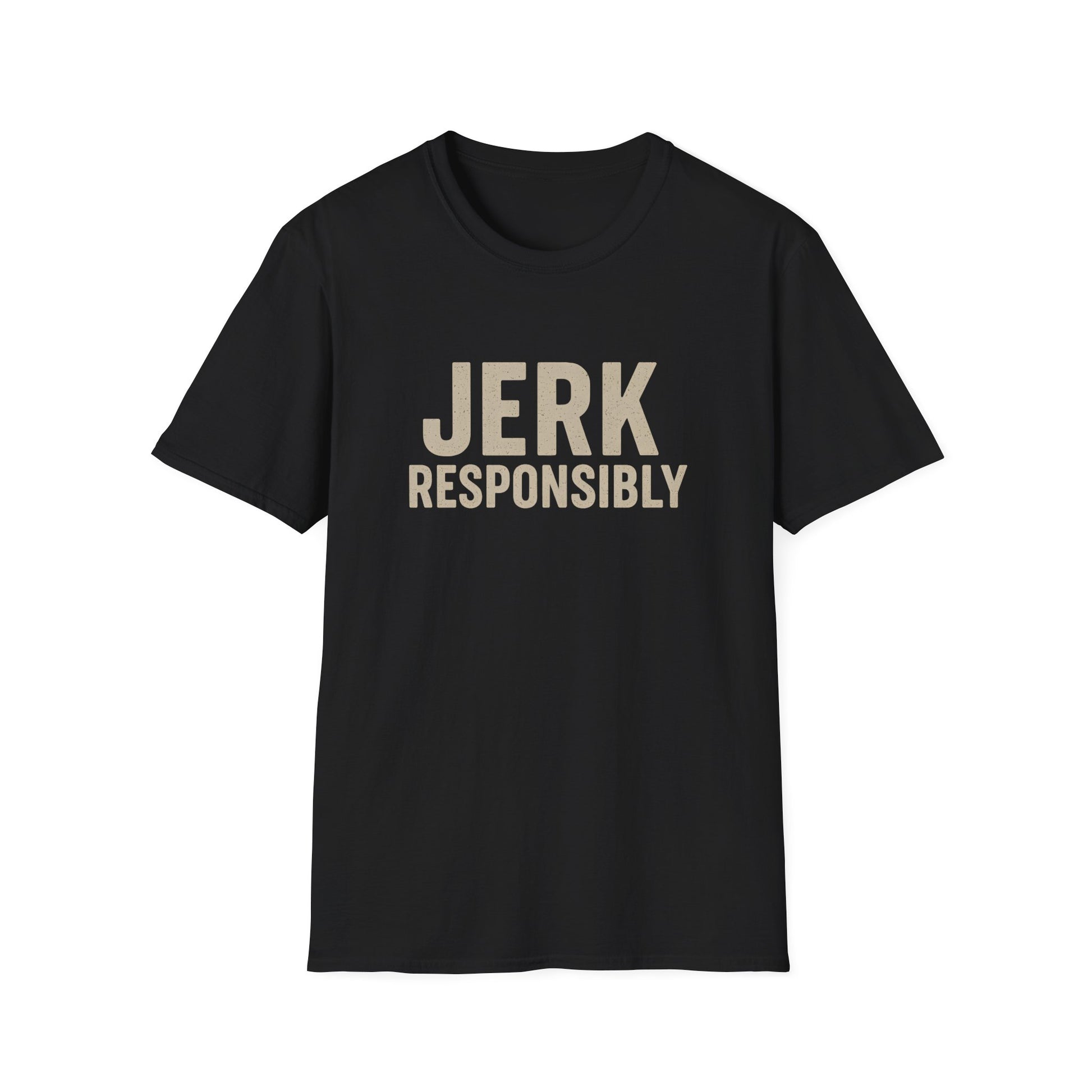 JERK RESPONSIBLY T-SHIRT