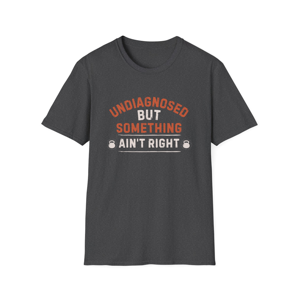SOMETHING AINT RIGHT T-SHIRT