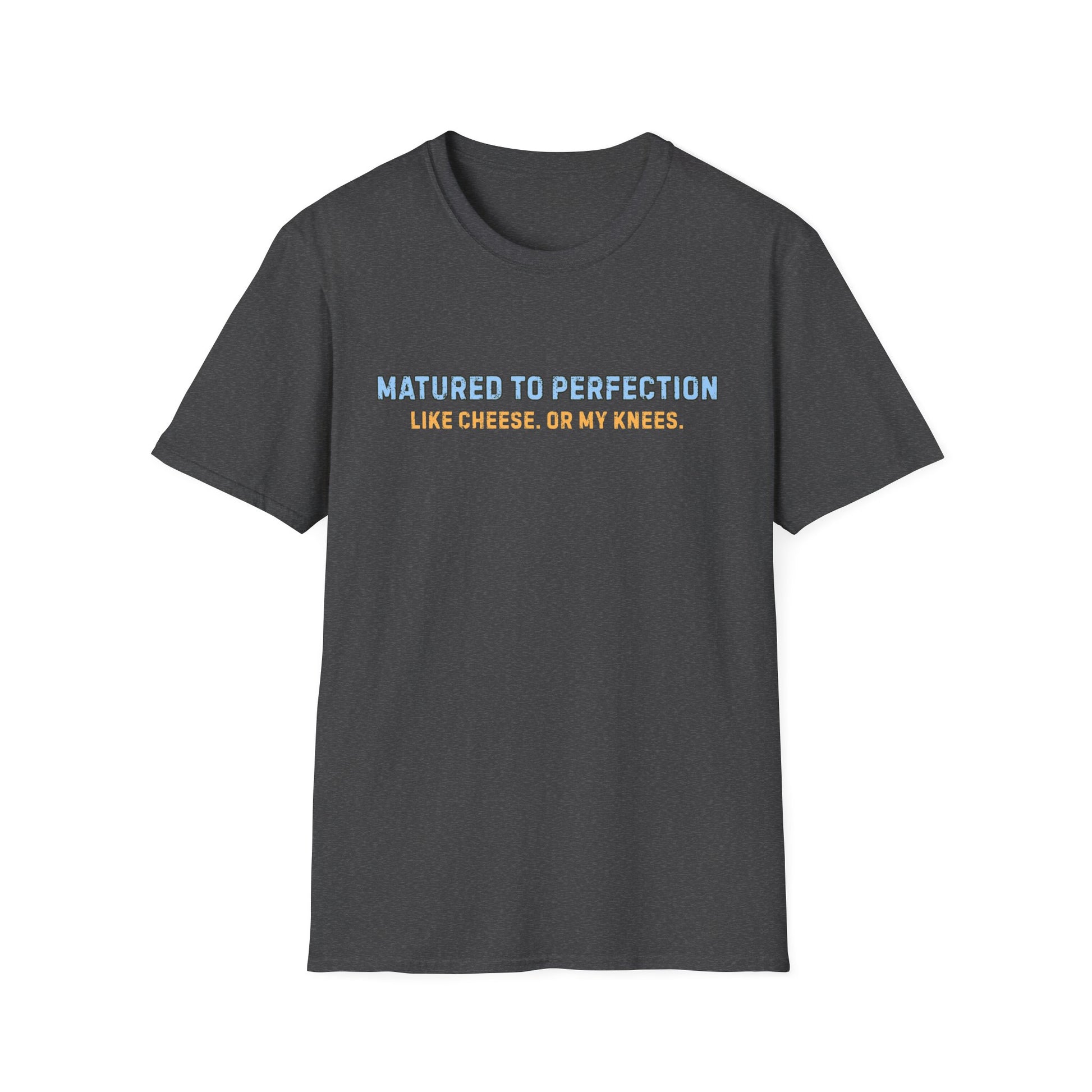MATURED TO PERFECTION T-SHIRT