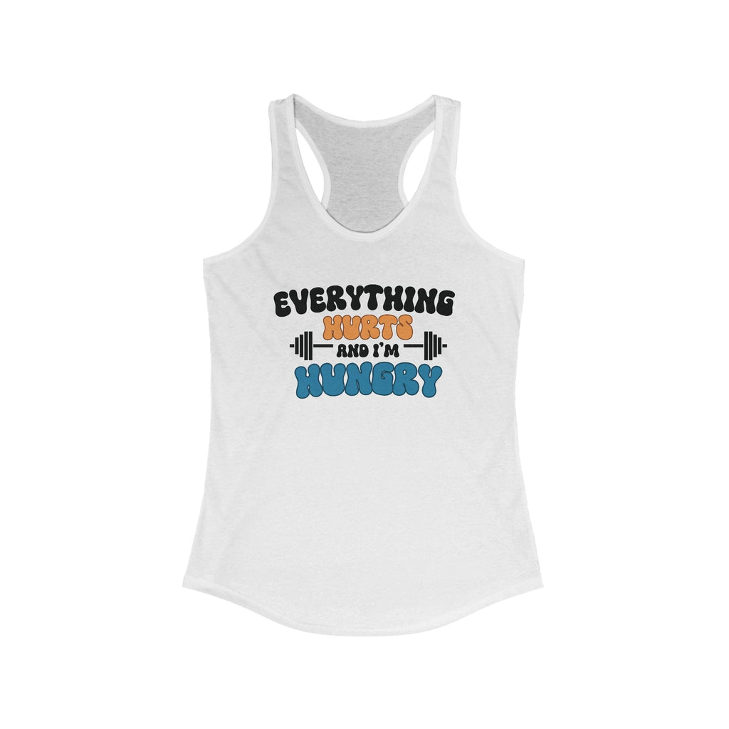 EVERYTHING HURTS TANK TOP