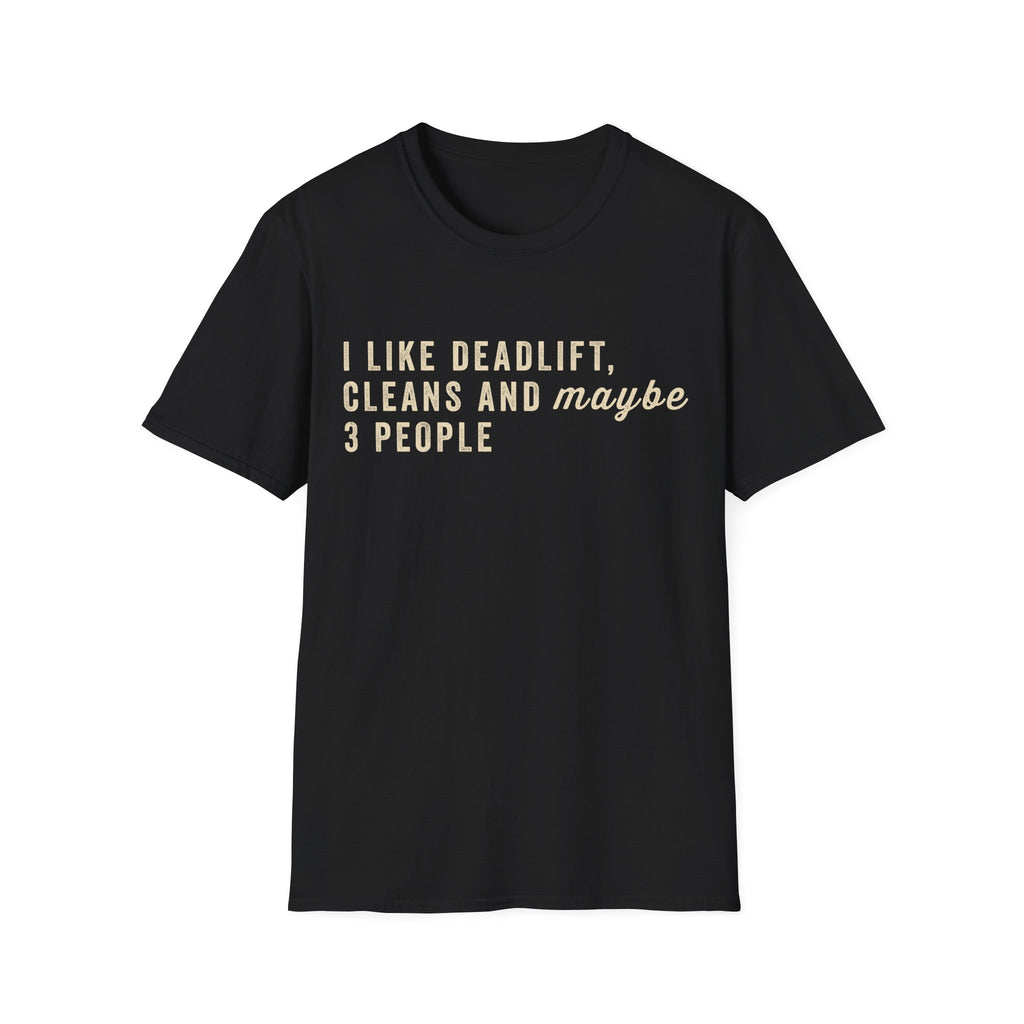 I LIKE DEADLIFT AND 3 PEOPLE T-SHIRT