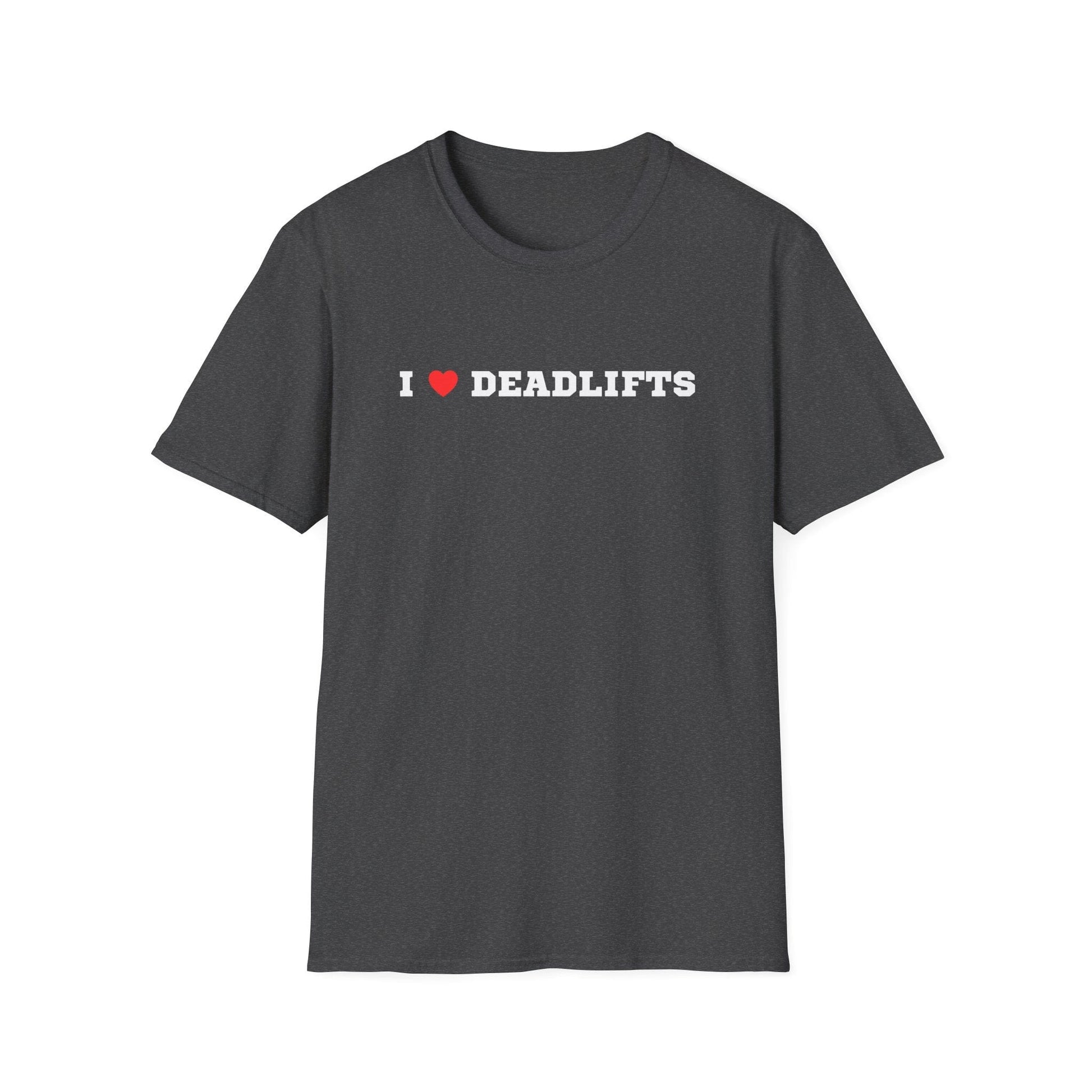 I LOVE DEADLIFTS T-SHIRT