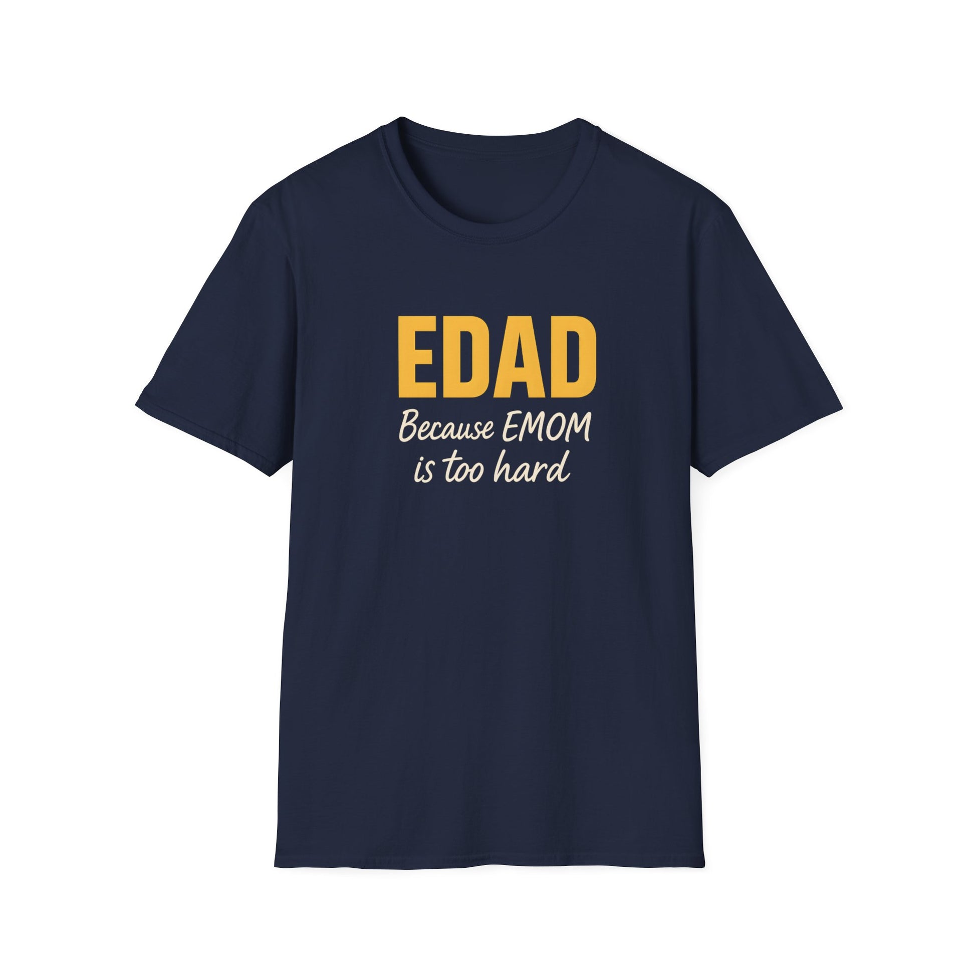 EMOM IS TOO HARD T-SHIRT