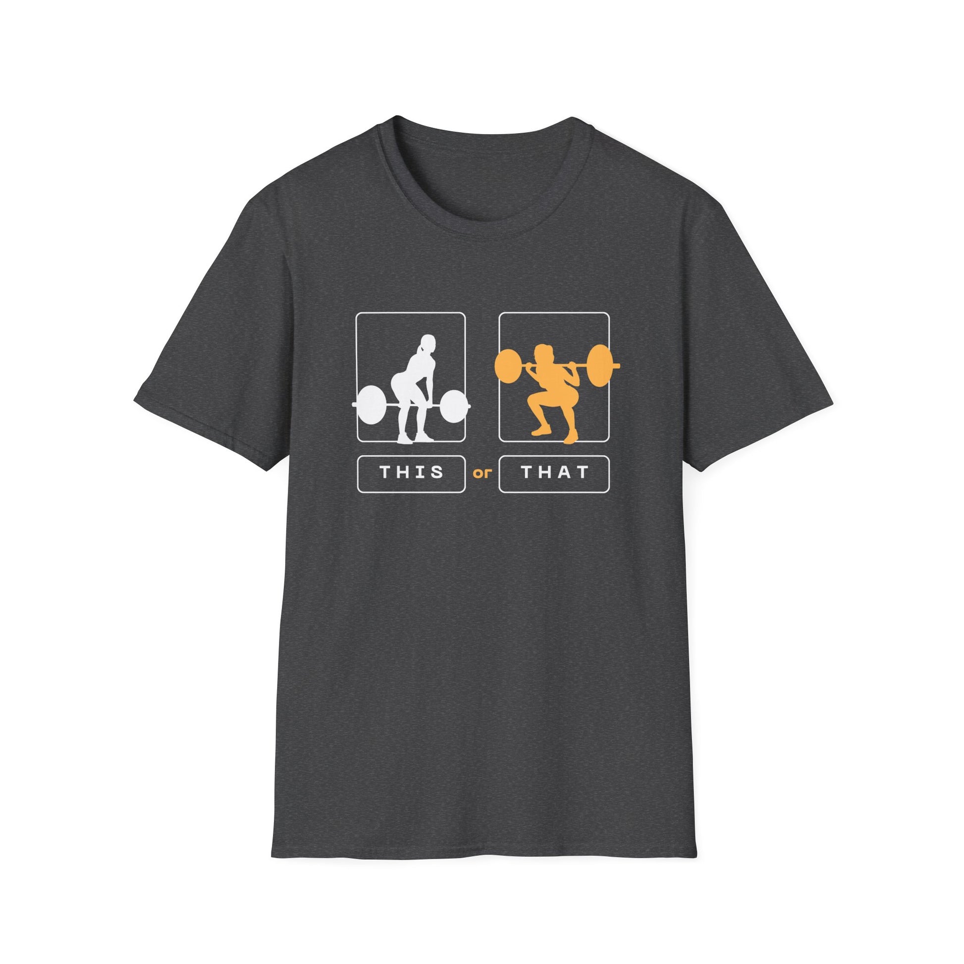DEADLIFT OR SQUAT T-SHIRT