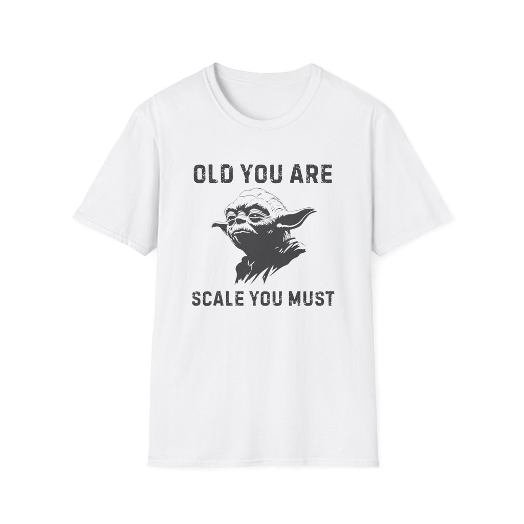 OLD YOU ARE T-SHIRT