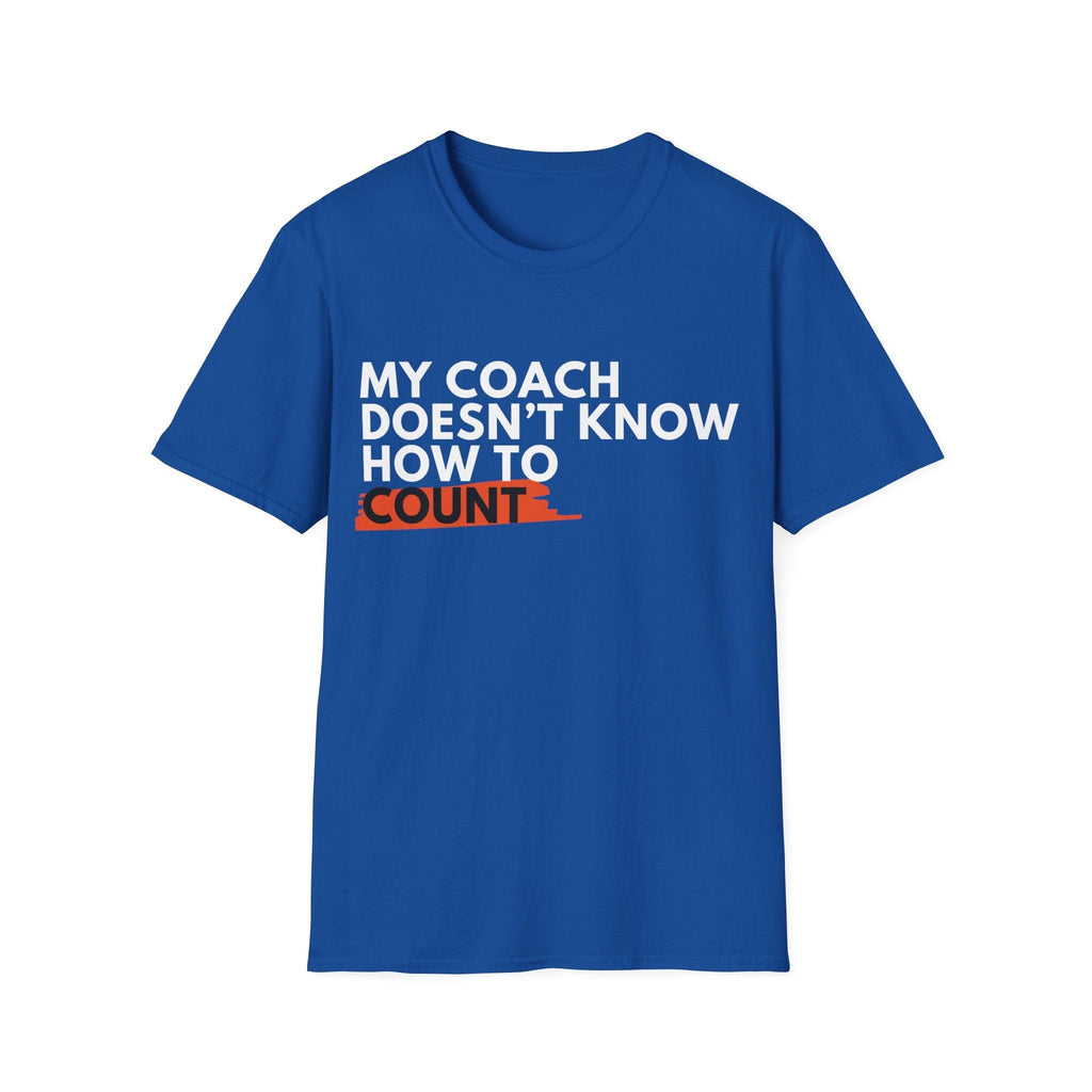 MY COACH CAN'T COUNT T-SHIRT