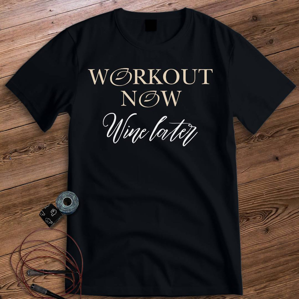 WORKOUT NOW WINE LATER T-SHIRT