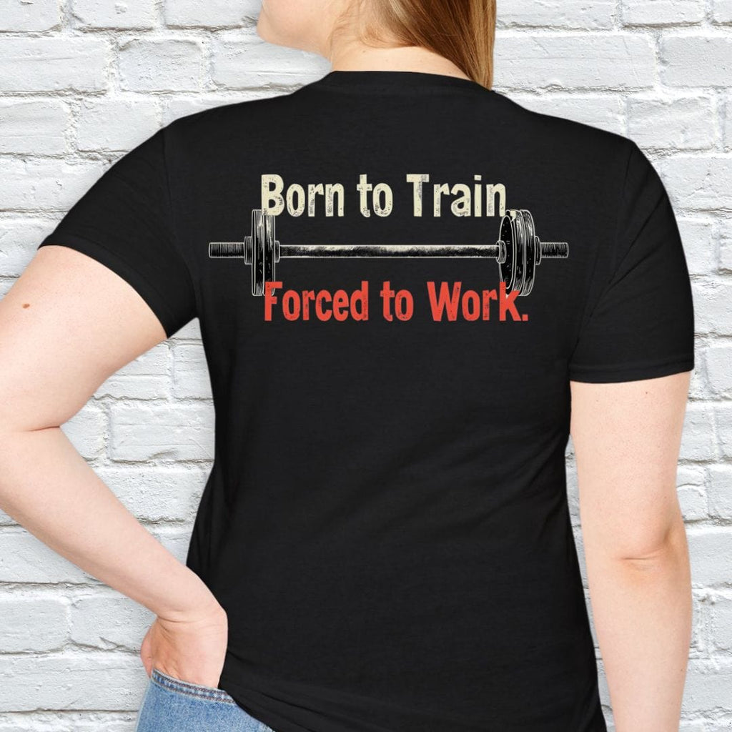 BORN TO TRAIN T-SHIRT