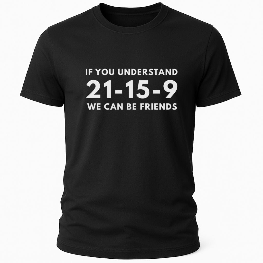 UNDERSTAND 21-15-9 T-SHIRT