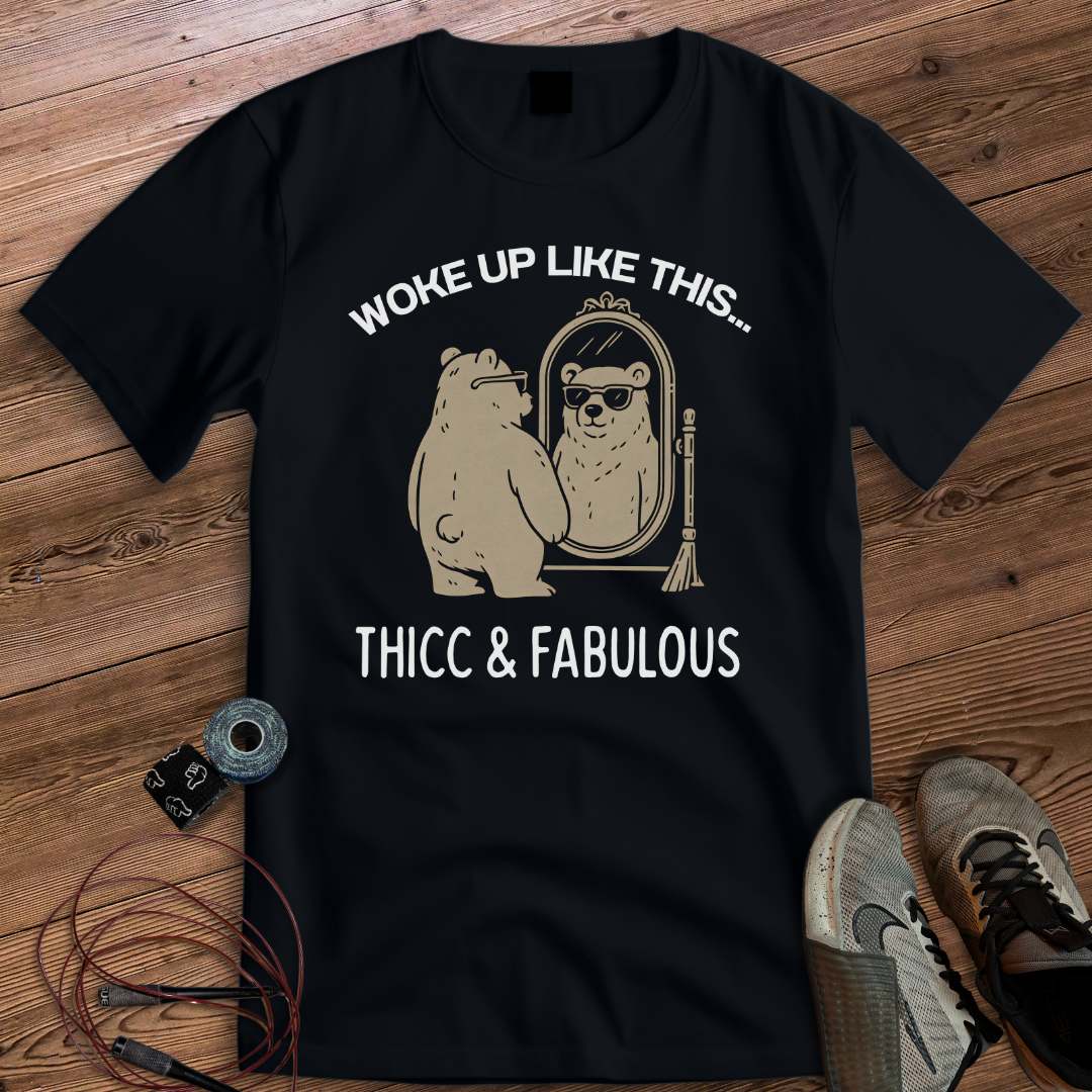THICC AND FABULOUS T-SHIRT