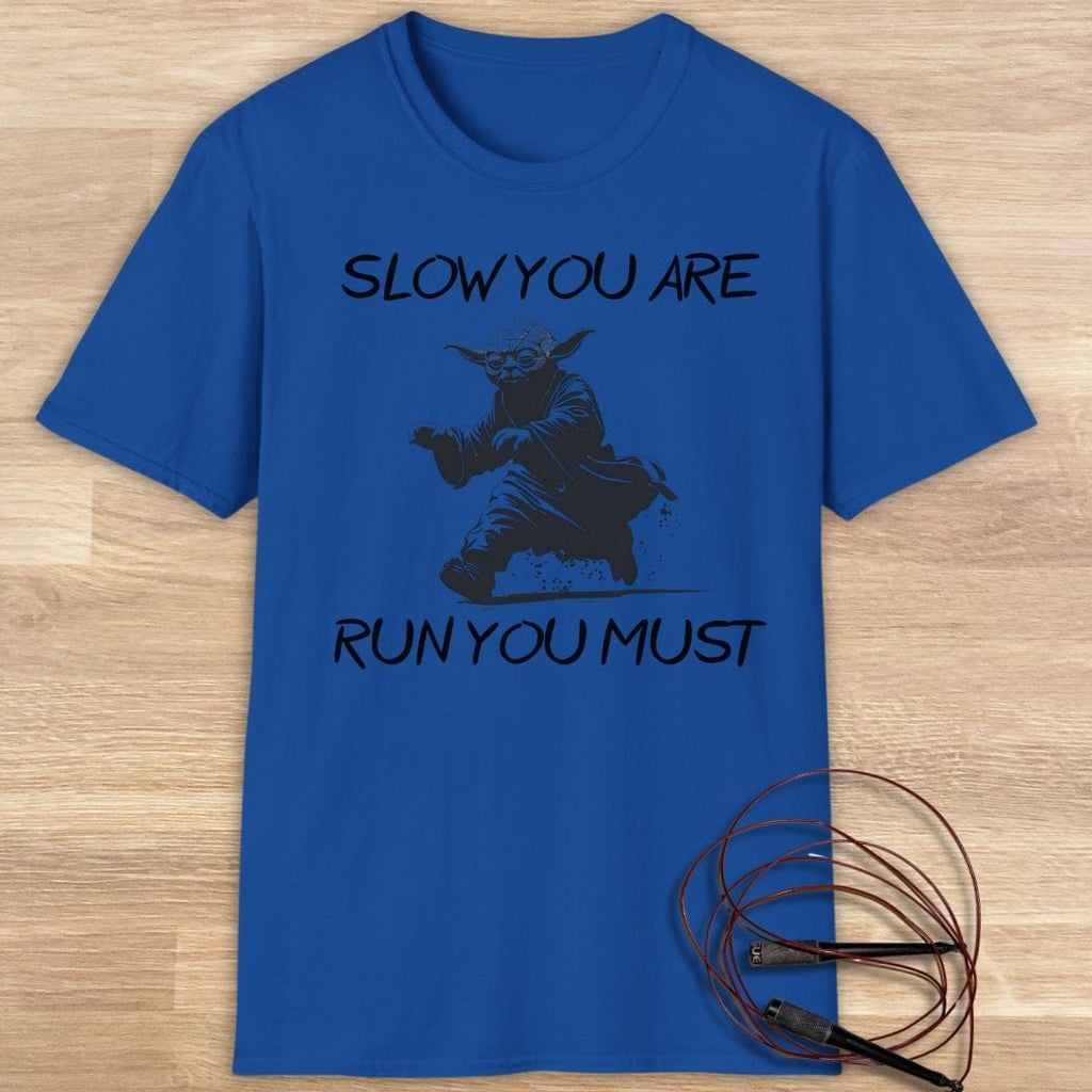 YODA: SLOW YOU ARE T-SHIRT