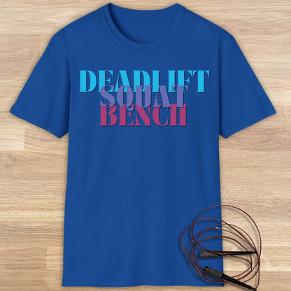 DEADLIFT SQUAT BENCH T-SHIRT