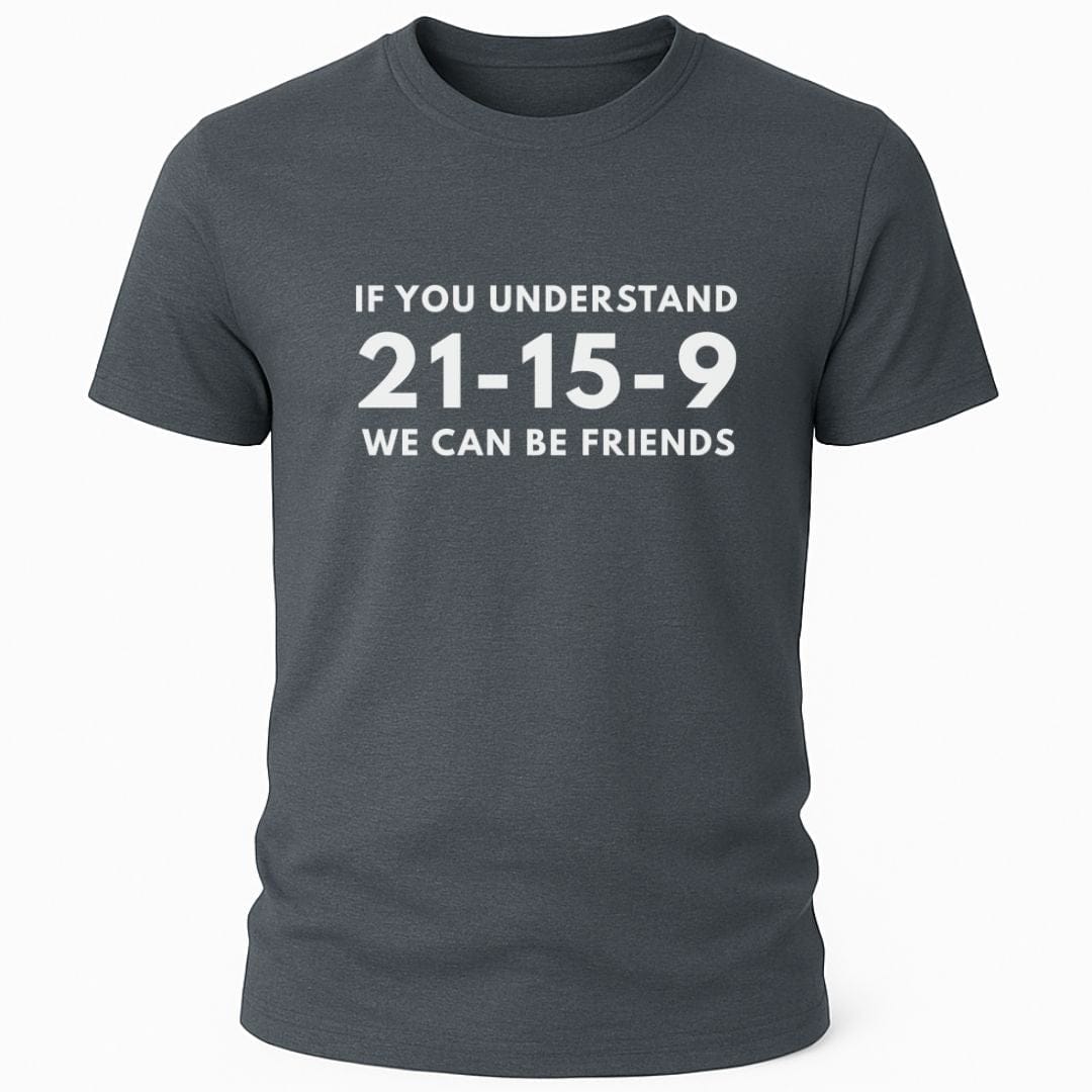 UNDERSTAND 21-15-9 T-SHIRT