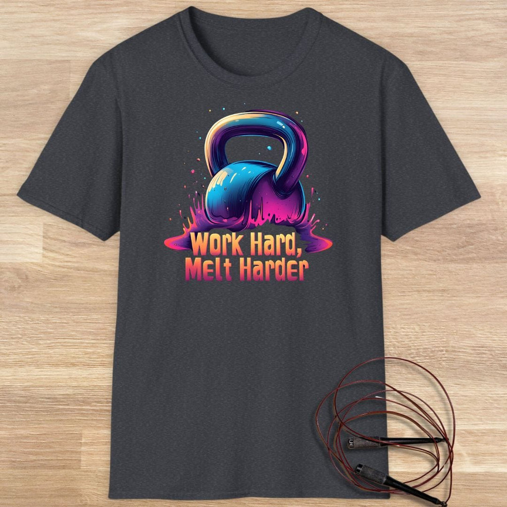 WORK HARD, MELT HARD T-SHIRT