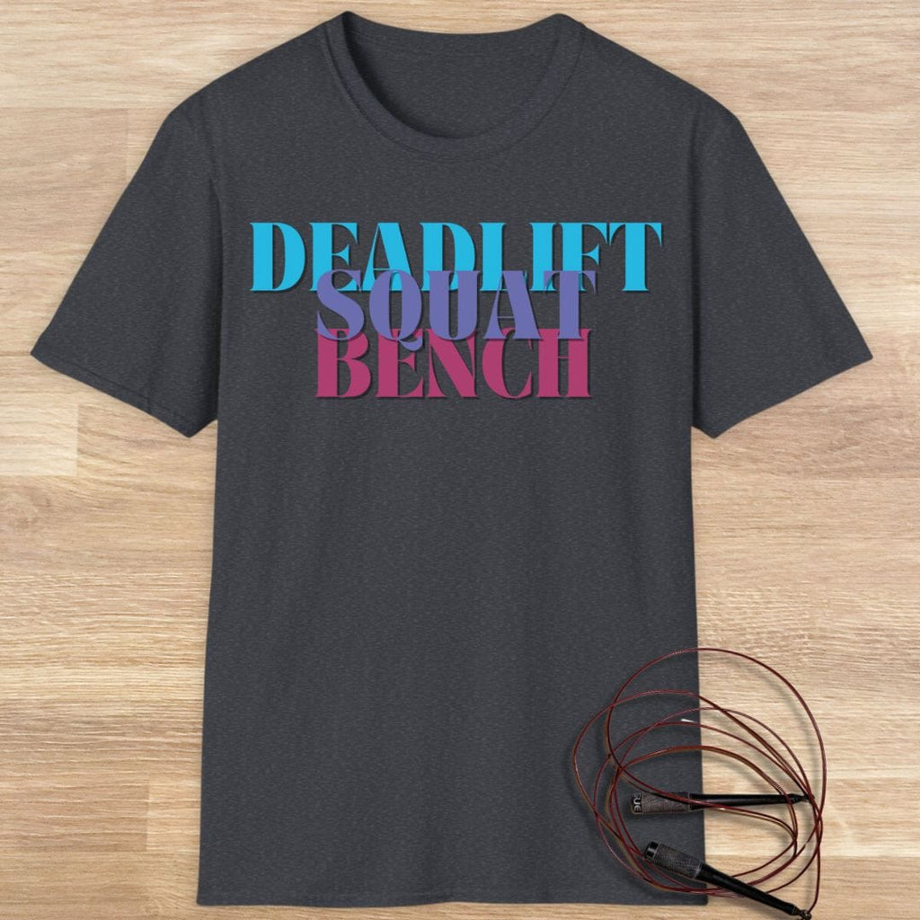 DEADLIFT SQUAT BENCH T-SHIRT