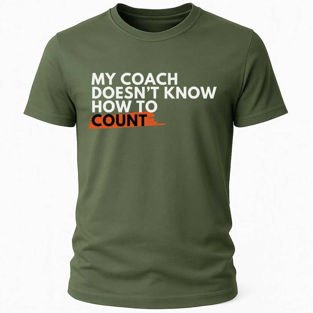 MY COACH CAN'T COUNT T-SHIRT
