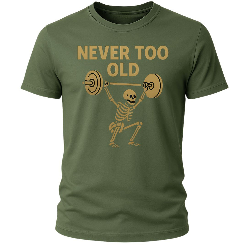 NEVER TOO OLD T-SHIRT