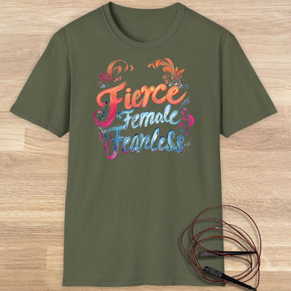 FIERCE FEMALE FEARLESS T-SHIRT