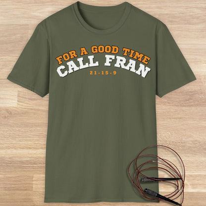 CALL FRAN T-SHIRT
