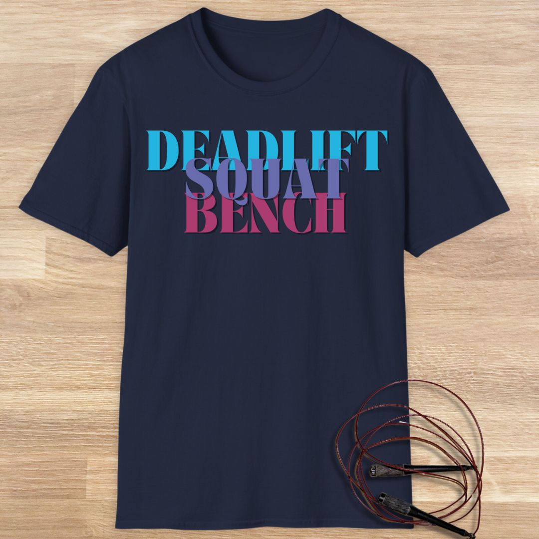 DEADLIFT SQUAT BENCH T-SHIRT