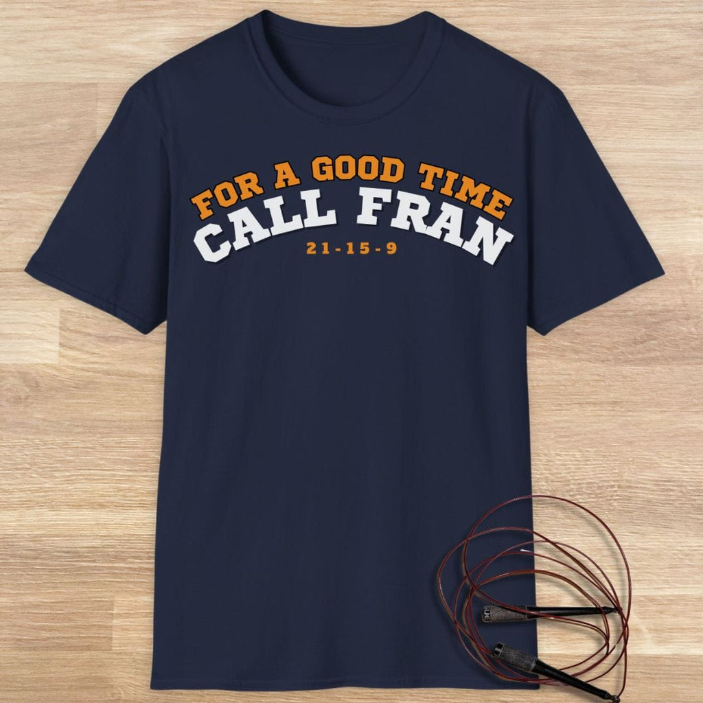 CALL FRAN T-SHIRT