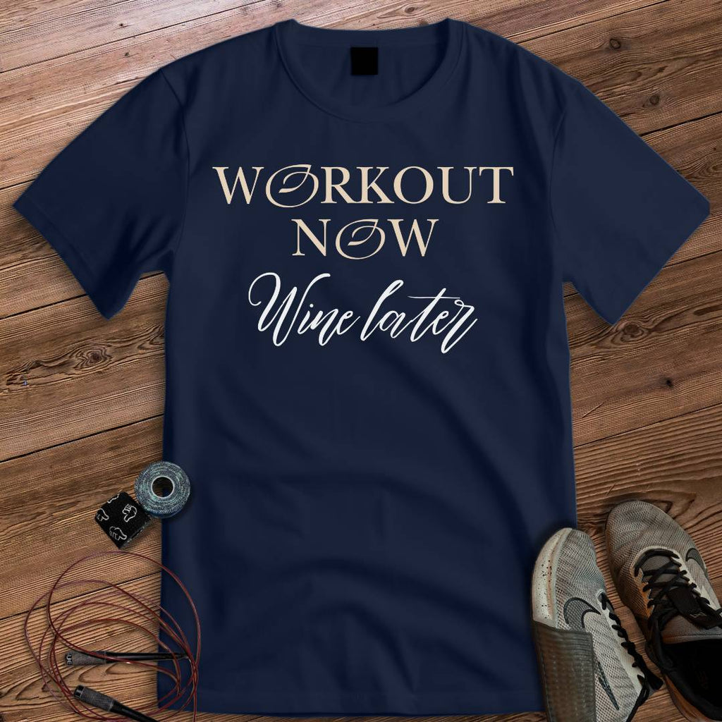 WORKOUT NOW WINE LATER T-SHIRT