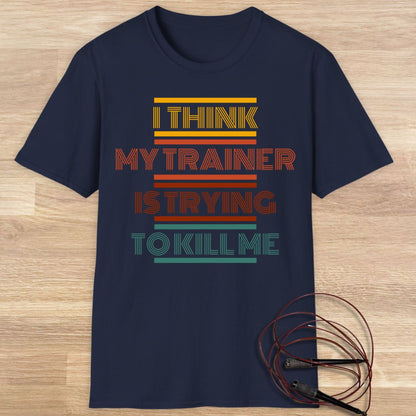 I THINK MY TRAINER T-SHIRT