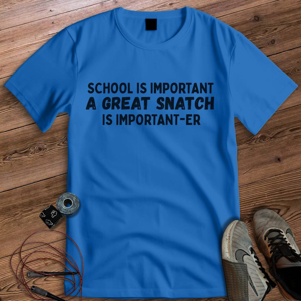 A GREAT SNATCH T-SHIRT