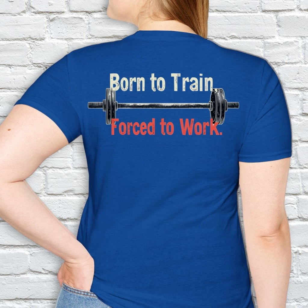 BORN TO TRAIN T-SHIRT