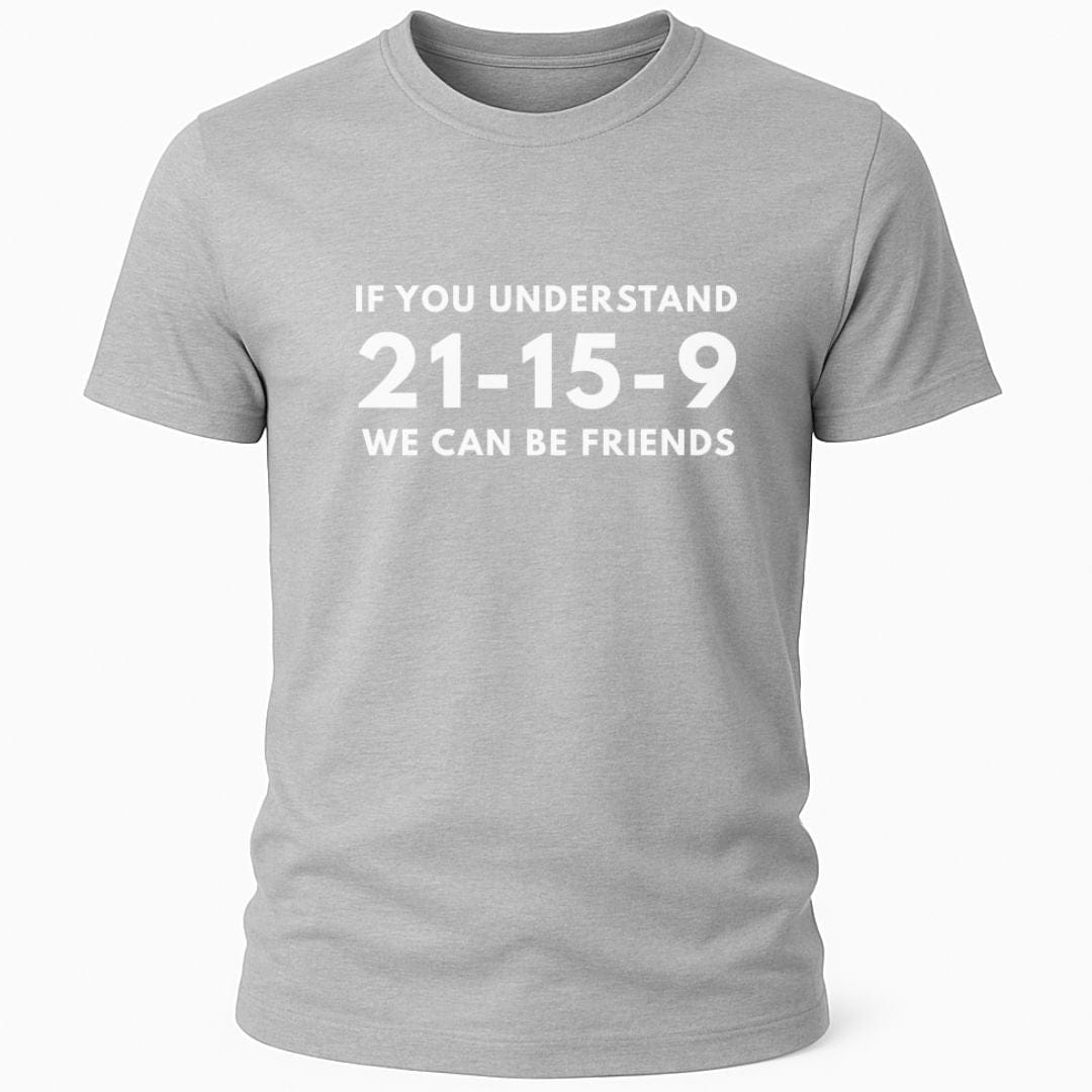 UNDERSTAND 21-15-9 T-SHIRT