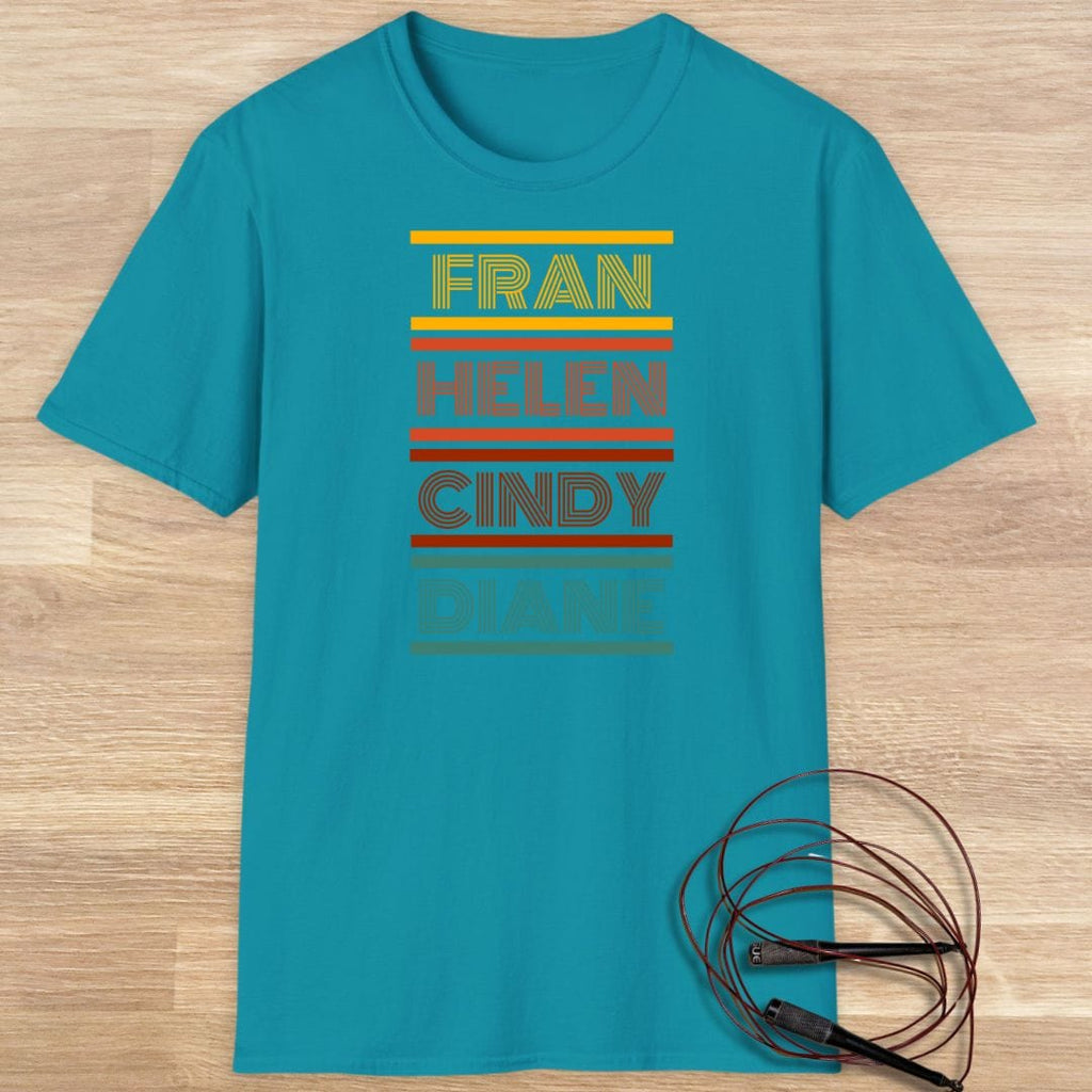 FRAN HELEN CINDY DIANE T-SHIRT