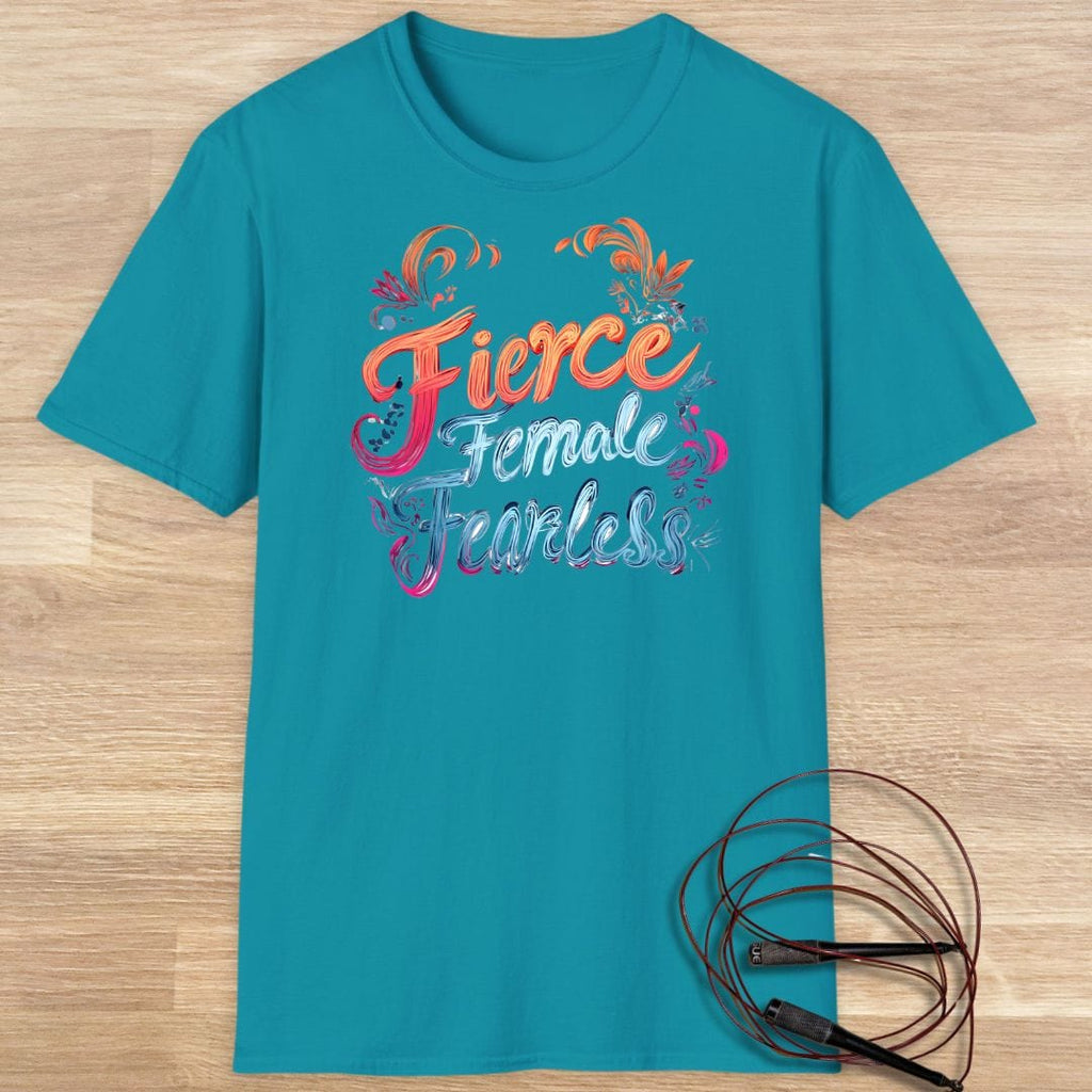 FIERCE FEMALE FEARLESS T-SHIRT