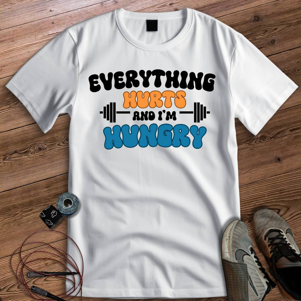EVERYTHING HURTS T-SHIRT
