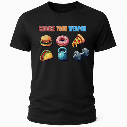 CHOOSE YOUR WEAPON T-SHIRT