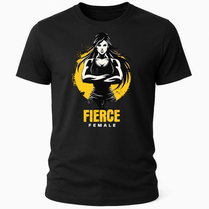FIERCE FEMALE T-SHIRT