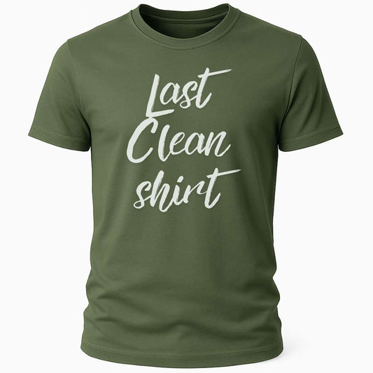 LAST CLEAN SHIRT T-SHIRT