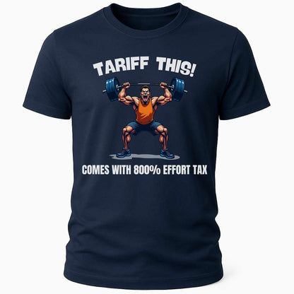 TARIFF EFFORT TAX T-SHIRT