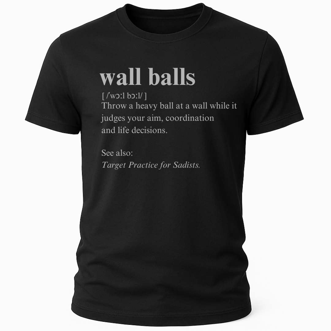 WALL BALLS DEFINITION T-SHIRT